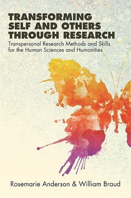 Transforming Self and Others through Research by Anderson, Rosemarie
