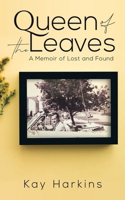 Queen of the Leaves by Harkins, Kay