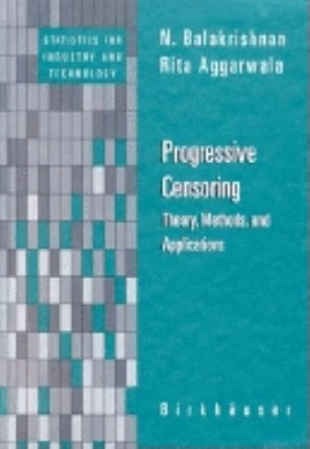 Progressive Censoring: Theory, Methods, and Applications by Balakrishnan, N.