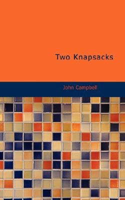 Two Knapsacks by Campbell, John