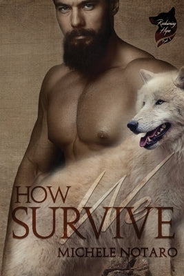 How We Survive: Reclaiming Hope Book 1 by Notaro, Michele