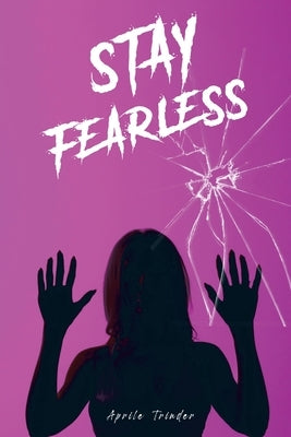 Stay Fearless by Trinder, Aprile