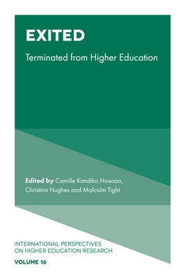 Exited: Terminated from Higher Education by Howson, Camille Kandiko