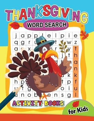 Thanksgiving Word Search activity Book for Kids: Activity book for boy, girls, kids Ages 2-4,3-5,4-8 by Preschool Learning Activity Designer