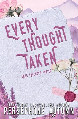 Every Thought Taken: A Lake Lavender Special Edition by Autumn, Persephone