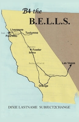 B4 the B.E.L.L.S by Subject2change, Dixie Lastname