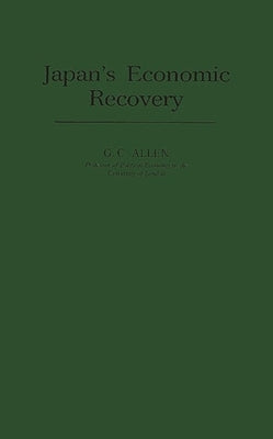 Japan's Economic Recovery by Allen, G. C.