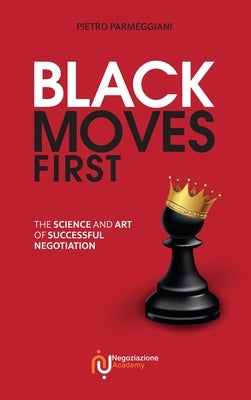 Black Moves First by Parmeggiani, Pietro