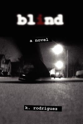 Blind by Rodriguez, K.