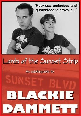 Lords of the Sunset Strip: An autobiography by Weeden, Craig