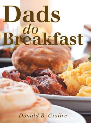 Dads Do Breakfast by Gioffre, Donald B.