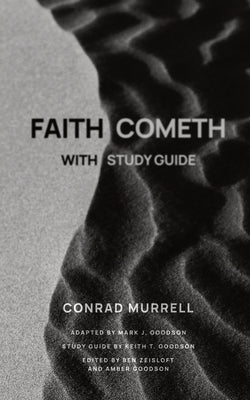 Faith Cometh by Murrell, Conrad