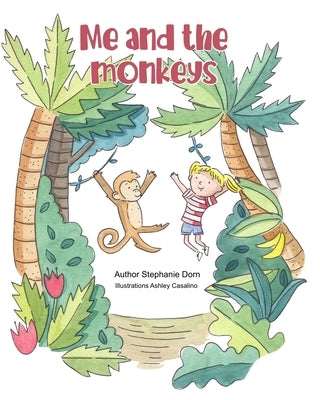 Me and the Monkeys by Casalino, Ashley