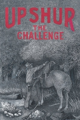 Upshur: The Challenge by Morphew, Otis