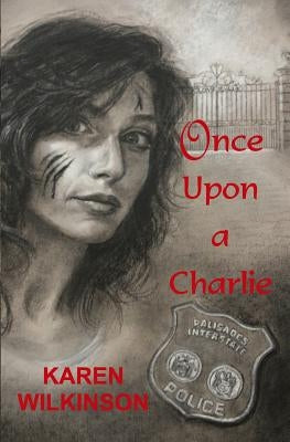 Once Upon a Charlie by Wilkinson, Karen