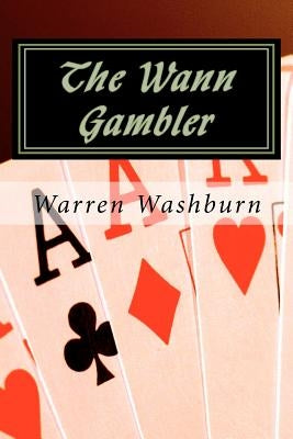 The Wann Gambler by Washburn, Warren K.