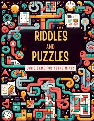 Riddles and Puzzles Logic Game for Young Minds: Logic Puzzle Book, Keep Your Brain Young by Pot, Top