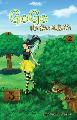 GoGo the Bee A, B, C's by Altreche, Cynthia