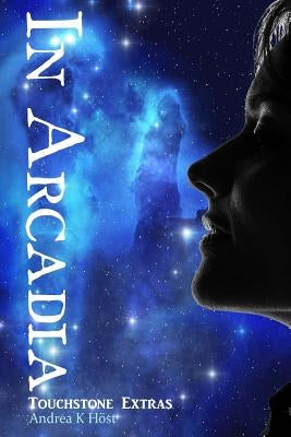 In Arcadia by Host, Andrea K.