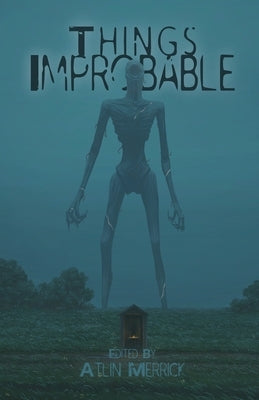 Things Improbable by Merrick, Atlin