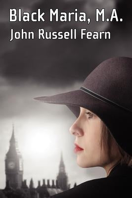 Black Maria, M.A.: A Classic Crime Novel (Black Maria, Book One) by Fearn, John Russell