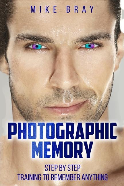 Photographic Memory by Bray, Mike