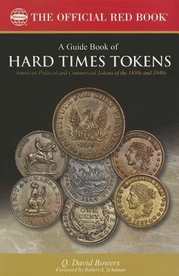 A Guide Book of Hard Times Tokens by Bowers, Q. David