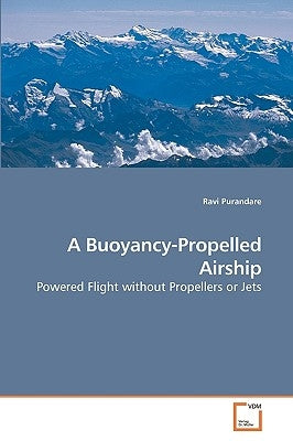 A Buoyancy-Propelled Airship by Purandare, Ravi