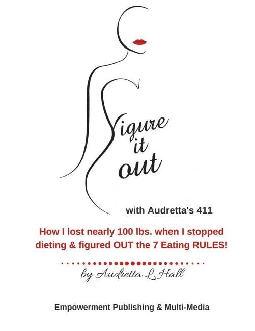 Figure It Out: with Audretta's 411 by Hall, Audretta