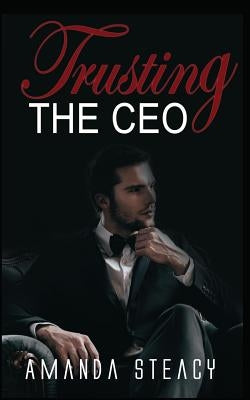 Trusting the CEO by Steacy, Amanda