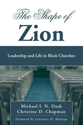 The Shape of Zion by Dash, Michael I. N.