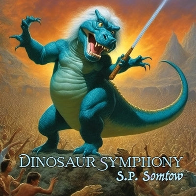Dinosaur Symphony by Somtow, S. P.