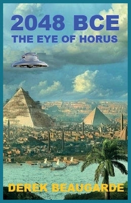 2048 Bce: The Eye of Horus by Beaugarde, Derek