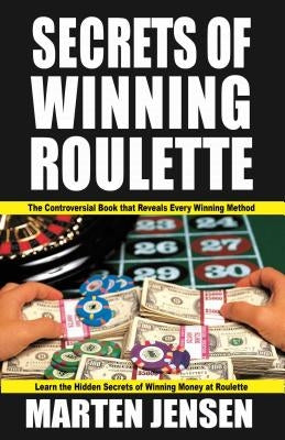 Secrets of Winning Roulette: Volume 1 by Jensen, Marten