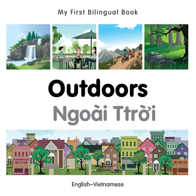 My First Bilingual Book-Outdoors (English-Vietnamese) by Milet Publishing