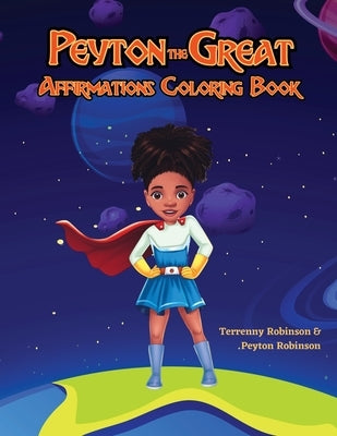 Peyton the Great Affirmations Coloring Book by Robinson, Terrenny