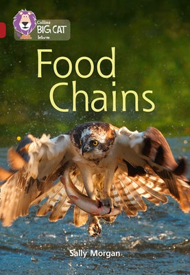 Collins Big Cat - Food Chains: Band 14/Ruby by Morgan, Sally