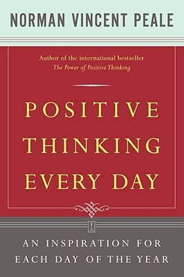 Positive Thinking Every Day: An Inspiration for Each Day of the Year by Peale, Norman Vincent