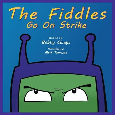 The Fiddles Go On Strike by Tomczak, Mark