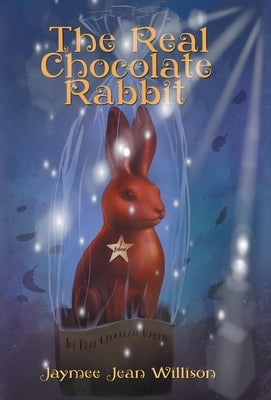 The Real Chocolate Rabbit by Willison, Jaymee Jean