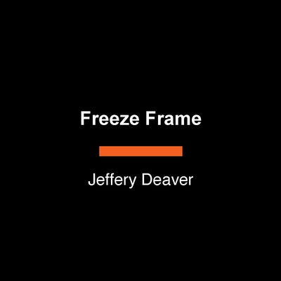 Freeze Frame by Deaver, Jeffery