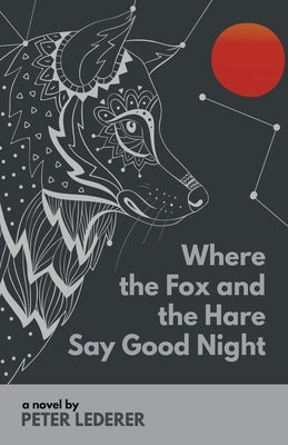 Where the Fox and the Hare Say Good Night by Lederer, Peter