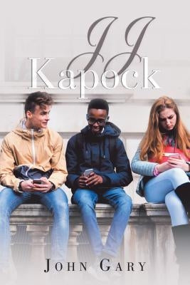 Jj Kapock: Early Life by John Gary