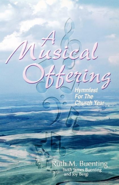 Musical Offering by Buenting, Ruth M.
