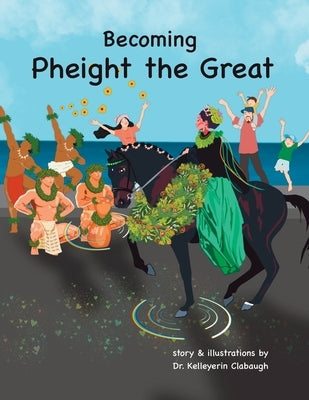 Becoming Pheight the Great by Clabaugh, Kelleyerin