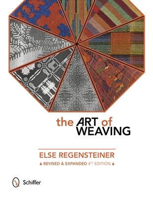 The Art of Weaving by Regensteiner, Else