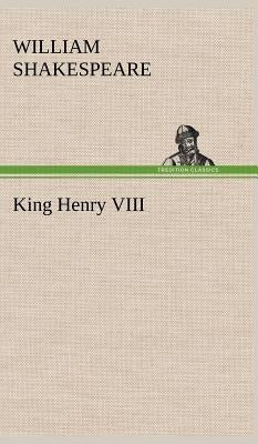 King Henry VIII by Shakespeare, William