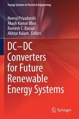 DC--DC Converters for Future Renewable Energy Systems by Priyadarshi, Neeraj
