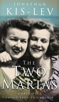 The Two Marias: A Novella Based on a True Story by Kis-Lev, Jonathan