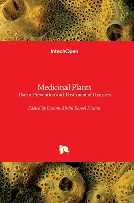Medicinal Plants: Use in Prevention and Treatment of Diseases by Hassan, Bassam